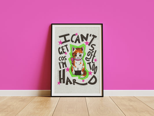 I'm Too Hard Print